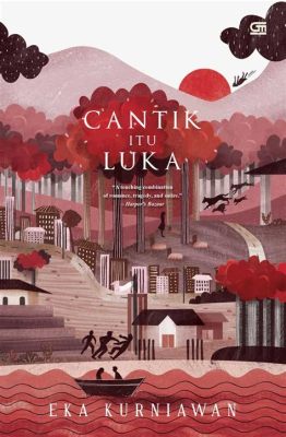 Cantik Itu Luka - A Tapestry Woven With Resilience and Self-Discovery Through Bruises