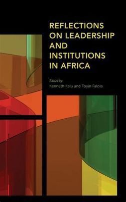  Vision for Nigeria: Reflections on Our Past and Prospects for the Future - İnsan Ruhunun Derinliklerine Yolculuk ve Toplumsal Dönüşümün Peşinde